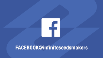 FACEBOOK @infiniteseedsmakers